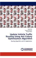 Update Vehicle Traffic Routing Using Ant Colony Optimization Algorithm