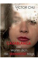 Casablanca Oder Wohin Dich Die Sehnsucht Tragt