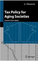 Tax Policy for Aging Societies