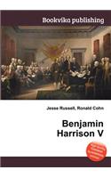 Benjamin Harrison V: (English)