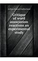 Critique of Word Association Reactions an Experimental Study