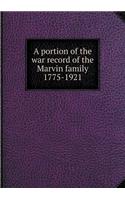A Portion of the War Record of the Marvin Family 1775-1921