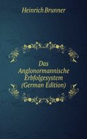 Das Anglonormannische Erbfolgesystem (German Edition)