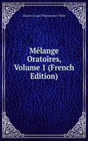 Melange Oratoires, Volume 1 (French Edition)