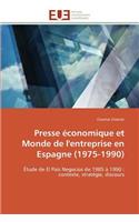 Presse Économique Et Monde de l'Entreprise En Espagne (1975-1990)