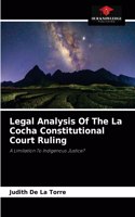 Legal Analysis Of The La Cocha Constitutional Court Ruling