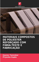 Materiais Compostos de Poliéster Reforçado Com Fibra
