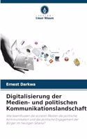 Digitalisierung der Medien- und politischen Kommunikationslandschaft