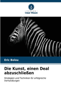 Kunst, einen Deal abzuschließen