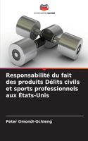 Responsabilité du fait des produits Délits civils et sports professionnels aux États-Unis