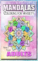 Mandalas Adults Coloring for Anxiety: Mandala Coloring Book Coloring Book Adults Relaxation & Stress Relief Coloring Book Adult Coloring Book Mandala Women Anxiety, Therapy Coloring Book