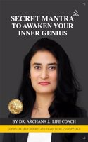 Secret Mantra To Awaken Your Inner Genius - Eliminate Self-doubts and Fears to be Unstoppable