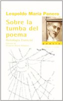 Sobre la tumba del poema: Antologia Esencial