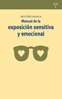 Manual de la exposicion sensitiva y emocional