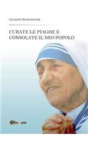 Curate le piaghe e consolate il mio popolo