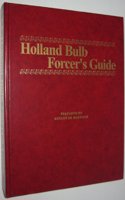 Holland Bulb Forcer's Guide