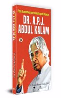 From Rameshwaram To Rashtrapati Bhawan : Dr. A.P.J. Abdul Kalam