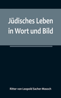 Jüdisches Leben in Wort und Bild