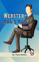 Webster-Man's Man Peter B.Kyne
