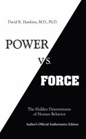 Power Vs Force: The Hidden Determination of HumanBehaviour