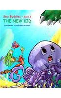 Sea Buddies: The New Kid (Book 2)