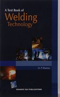 Text Book Of Welding Technology (Pb)....Khanna O P