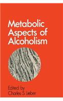 Metabolic Aspects of Alcoholism