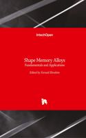 Shape Memory Alloys: Fundamentals and Applications