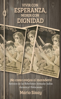 Vivir con Esperanza, Morir con Dignidad