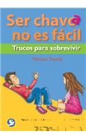 Ser Chavo No Es Fácil