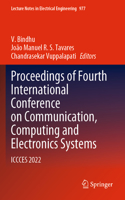 Proceedings of Fourth International Conference on Communication, Computing and Electronics Systems: Iccces 2022