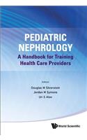 Pediatric Nephrology: A Handbook for Training Health Care Providers