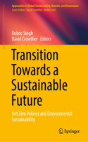 Transition Towards a Sustainable Future: Net Zero Policies and Environmental Sustainability