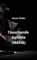 Täuschende Gefühle (MAFIA)