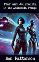 Fear and Journalism in the Andromeda Fringe