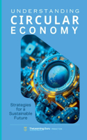 Understanding The Circular Economy