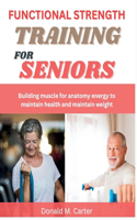Functional Strength Training For Seniors