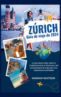 Guía de viaje de Zúrich 2024