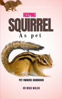 Keeping Squirrel as Pet