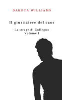 Il giustiziere del caos. La strage di Collegno.