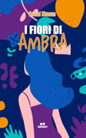 I Fiori Di Ambra