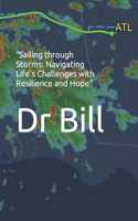 "Sailing through Storms: Navigating Life's Challenges with Resilience and Hope"