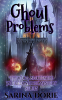 Ghoul Problems: Paranormal Murder Mysteries with Wicked Witches and Magic