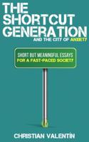 Shortcut Generation and the City of Anxiety