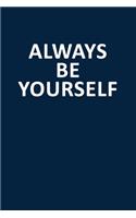 Always Be Yourself