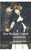 Our Mutual Friend