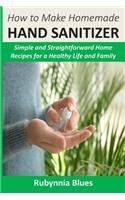 How to Make Homemade Hand Sanitizer