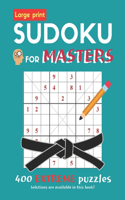 SUDOKU For MASTERS: : Large Print - 400 Extreme Puzzles ( With Solutions )