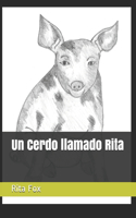Un Cerdo llamado Rita