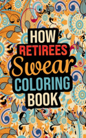 How Retirees Swear Coloring Book